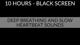 DEEP BREATHING AND SLOW HEARTBEAT SOUND EFFECT