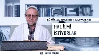 Hal İlmi İstiyorlar • Salih Mirzabeyoğlu Okumaları • Saadeddin Ustaosmanoğlu