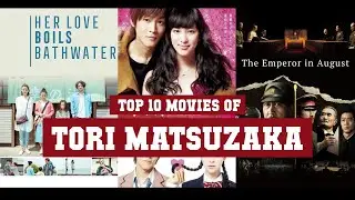 Tori Matsuzaka Top 10 Movies | Best 10 Movie of Tori Matsuzaka
