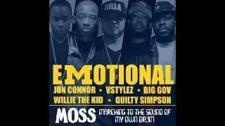 MoSS (ft. Jon Connor, Willie The Kid, VStylez, Big Gov & Guilty Simpson) "Emotional"