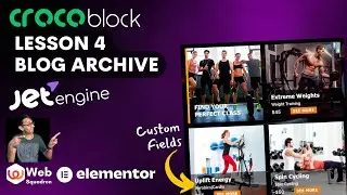 Crocoblock Lesson 4 - Blog Archive with JetEngine Custom Fields - Wordpress Tutorial - Basics