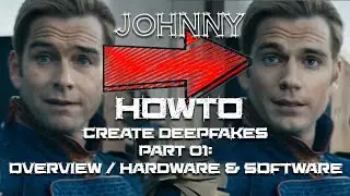 How to Create a Deepfake: Part 01 - Overview / Hardware & Software