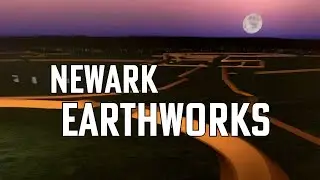 Newark Earth Works - The Largest Geometric Earthen Works In The World