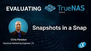TrueNAS SCALE Evaluation Guide | Snapshots in a Snap