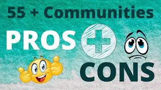 Pros and cons of living in a 55 and over community