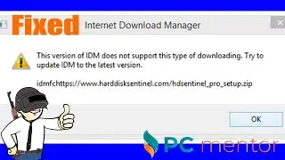 This Version Of IDM Does Not Support This Type Of Downloading | Try To Update IDM To Latest Version
