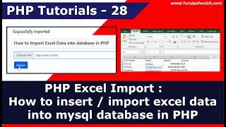 PHP Excel Import : How to insert / import excel data into mysql database in php | PHP Tutorial 28
