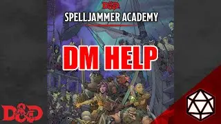 DM Help running Spelljammer Academy ‘Orientation’ d&d 5e