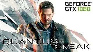 Quantum Break (Steam Edition) • PC gameplay • GTX 1080 • 60 FPS • MAX SETTINGS • SweetFX