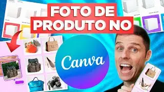 😍 NOVO RECURSO - Fotos de Produtos no Canva | Atualização Canva Criar 2023