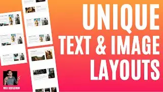 Text and Image Website Layouts that are different - Containers Flexbox - Unique Layout