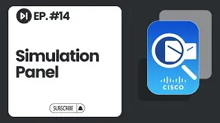 Simulation Panel | Ep. 14 | Cisco Packet Tracer