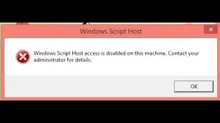 Cara Mengatasi Windows Script Host Access is disabled on this machine.Contact Your Administrator.