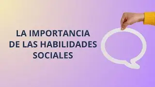 La importancia de las habilidades sociales