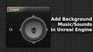 How to Add Background Music/Sounds to a Level in Unreal Engine - UE Beginner Tutorial