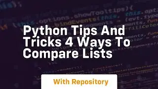 Python tips and tricks 4 ways to compare lists