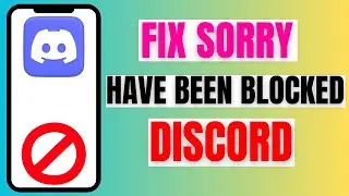 NEW*How to Fix “Sorry, You Have Been Blocked” on Discord (Unblock Discord Fast)