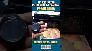 TES KECEPATAN PRINTER EPSON L5190 DIPAKAI UNTUK CETAK PHOTO GAMBAR