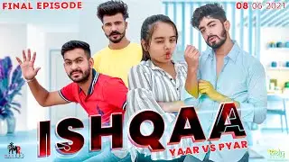 Ishqaa-Yaar vs Pyar || Final Episode || Hindi || Mr.Makers