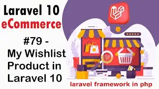 #79 My Wishlist Product in Laravel 10 | Laravel 10 E-Commerce