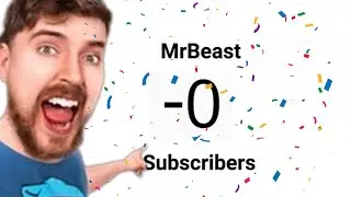 MrBeast hits -0 Subscribers