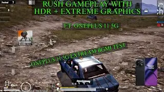 RUSH GAMEPLAY WITH HDR + EXTREME GRAPHICS | FT. ONEPLUS 11 5G 🔥🔥🔥| ONEPLUS 11 EXTREME BGMI TEST 🔥