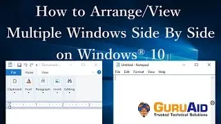 How to Arrange or View Multiple Windows Side By Side on Windows® 10 - GuruAid
