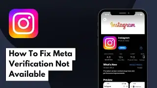 How To Fix Meta Verification Not Available On Instagram (Full Guide)