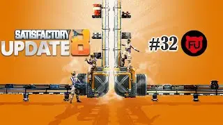 Satisfactory || Update 8 (Early Access) || Ядерная станция на 240000MW || #32