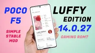 Gaming ROM!! Stable Luffy Edition for Poco F5 Review, Smooth, Simple and Fast Ui for Daily Driver?
