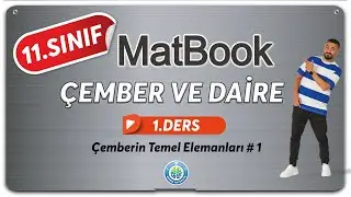 Çember ve Daire 1 | Çemberin Temel Elemanları # 1 | 11.SINIF MATEMATİK MatBook