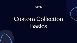 Custom Collection Basics on Dorik