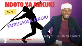 Mrusha mikuki katika ndoto (@mtavassy tv Tanzania) Skh Jafar Mtavassy