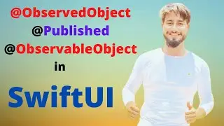 How to use ObservableObject,Published,ObservedObject in SwiftUI