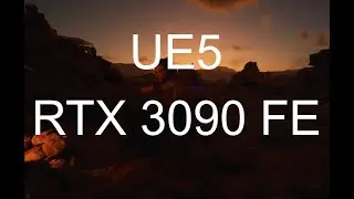 Unreal Engine 5 on a RTX 3090