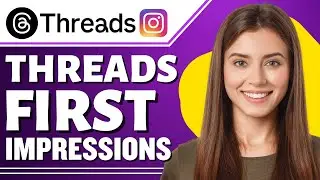 What is Threads an Instagram App (THREADS First Impressions)