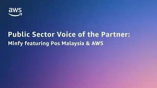 Minfy helps Pos Malaysia migrate to Cloud to drive innovation and speed | AWS Public Sector