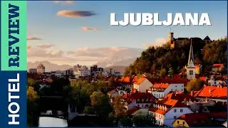 ✅Slovenia: Best Places to visit in Ljubljana (2022)