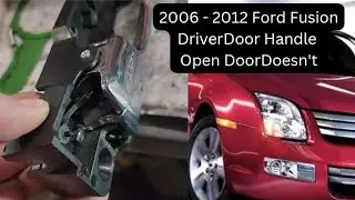 #1 Problem With 2006 - 2012 Ford Fusion Driver Door Handle Doesnt Open Door From Inside