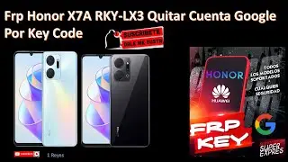 Frp Honor X7A RKY-LX3 Quitar Cuenta Google  Por Frp Key