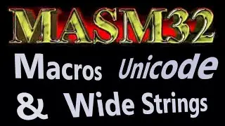 MASM - Macros and Wide Unicode Strings (32-bit)