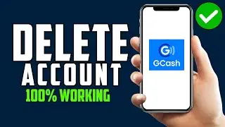 How to Permanently Delete GCash Account (2024)