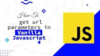 How to get URL parameters in Vanilla JavaScript | Step by Step guide