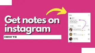 How to get notes on Instagram (Quick & easy)