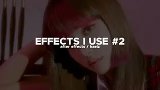 effects i use #2 | after effects