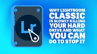 Why Lightroom Classic is Killing Your Hard Drive and What You Can Do to Stop It