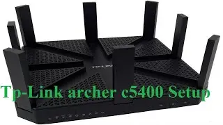 tp link archer c5400 setup.