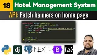 NextJs fetch data||show banners on home page||Hotel management system||django next.js tutorials