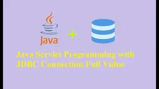 Java Servlet Programming with JDBC Connection Full Video