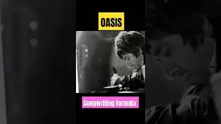 Oasis songwriting formula 